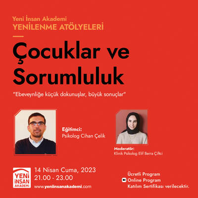 Çocuklar ve Sorumluluk, Psikolog Cihan Çelik “YİA Yenilenme Atölyeleri Programı