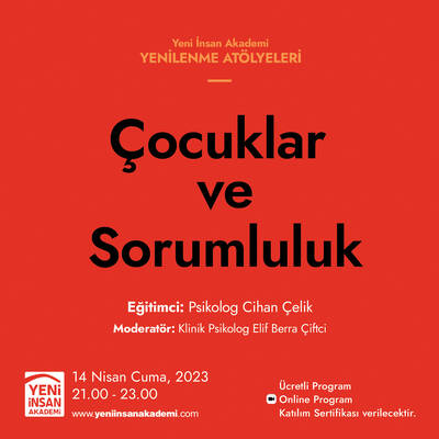 Çocuklar ve Sorumluluk, Psikolog Cihan Çelik “YİA Yenilenme Atölyeleri Programı