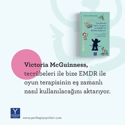 Çocuklarda Oyun Terapisi ve EMDR’nin Birlikte Kullanımı, Victoria McGuinnes (Yayın ilk 500 adet için özel indirimli fiyatıyla ön sipariştedir.) - Thumbnail