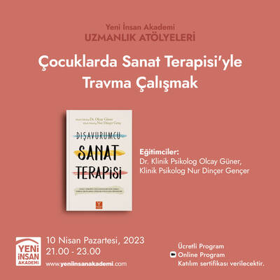 Çocuklarla Sanat Terapisiyle Travma Çalışmak, Dr. Kln. Psk. Olcay Güner, Kln. Psk. Nur Dinçer Gençer 